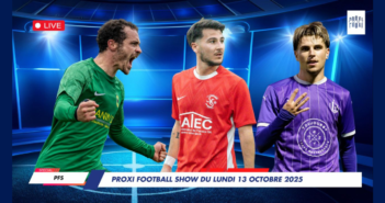 Proxi Football Show du lundi 13 octobre 2025