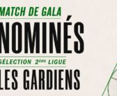 Gardiens 2ème ligue – Les nominés !