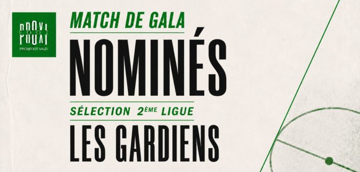 Gardiens 2ème ligue – Les nominés !