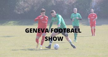 Geneva Football Show du 07/03/2021