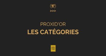 PROXID’OR 2023 – Les catégories récompensées