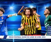 Proxi Football Show du lundi 28 avril 2025