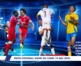 Proxi Football Show du lundi 19 mai 2025