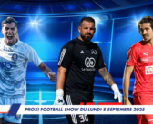 Proxi Football Show du lundi 8 septembre 2025