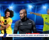 Proxi Football Show du lundi 1er septembre 2025