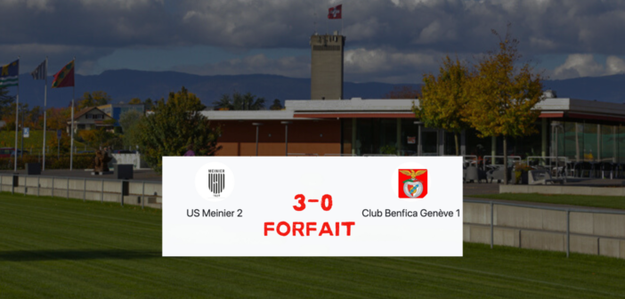 Meinier II – Benfica arrêté : 3-0 sur tapis vert