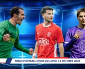 Proxi Football Show du lundi 13 octobre 2025