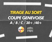 Tirage au sort Coupe genevoise (A/B/C/30+/40+)