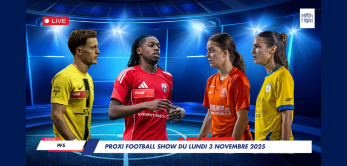 Proxi Football Show du lundi 3 novembre 2025