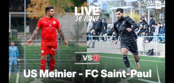 US Meinier – FC Saint-Paul en direct !