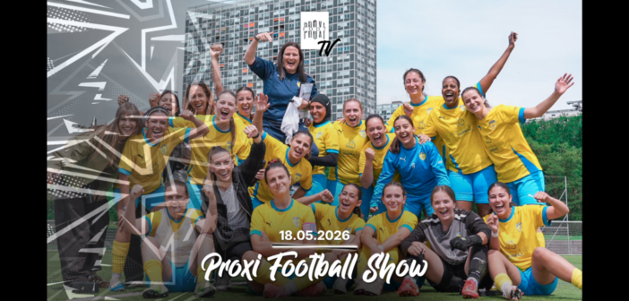 Proxi Football Show du lundi 18 mai 2026
