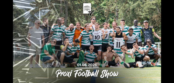 Proxi Football Show du lundi 1er juin 2026