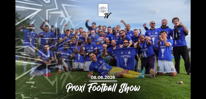 Proxi Football Show du lundi 8 juin 2026
