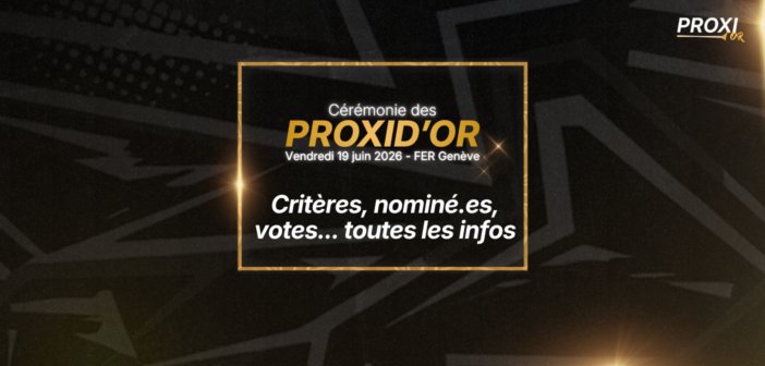 Critères, nominé.es, votes… les infos avant les Proxid’Or