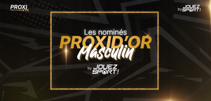 Proxid’Or Masculin by JouezSport : les nominés !