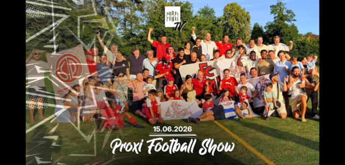 Proxi Football Show du lundi 15 juin 2026