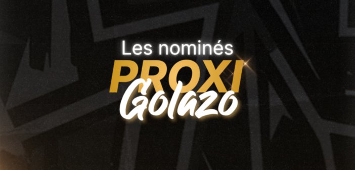 ProxiGolazo 2026 by Kito Publicité – Les 10 buts nominés