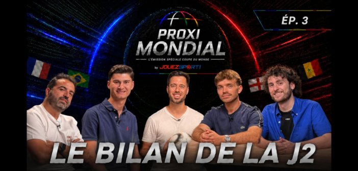 ProxiMondial by JouezSport, épisode 3