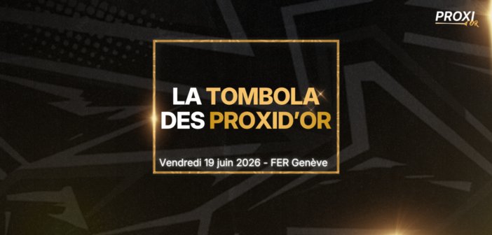 La grande tombola des Proxid’Or