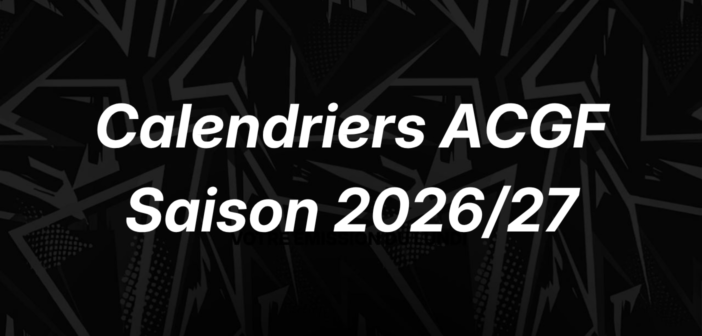 Les calendriers de la saison 2026-2027 sont en ligne !