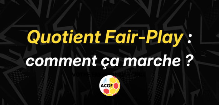 Quotient Fair-Play : comment ça marche ?