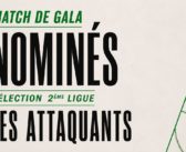 Attaquants 2ème ligue – Les nominés !